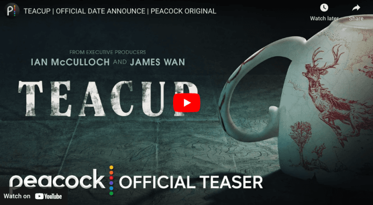 Teacup teaser: James Wan Peacock series gets an October premiere date